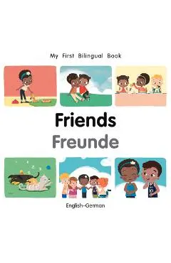 My First Bilingual Book-Friends (English-German) - Patricia Billings
