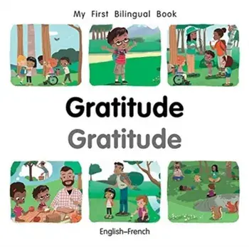 My First Bilingual Book-Gratitude (English-French), Board book/Patricia Billings