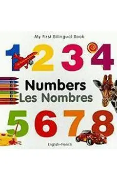 My First Bilingual Book-Numbers (English-French) - Milet Publishing