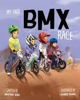 My First BMX Race, Paperback/Brittny Love
