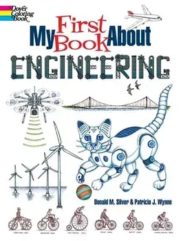 My First Book about Engineering: An Awesome Introduction to Robotics & Other Fields of Engineering, Paperback/Patricia J. Wynne