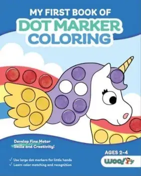My First Book of Dot Marker Coloring: (Preschool Prep; Dot Marker Coloring Sheets with Turtles, Planets, and More) (Ages 2 - 4)/***