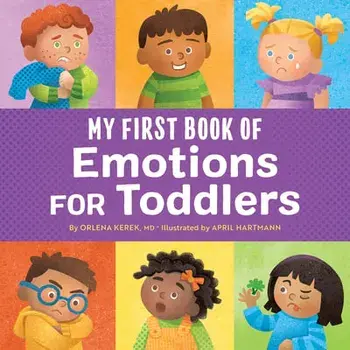 My First Book of Emotions for Toddlers, Paperback/Orlena Kerek