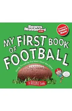 My First Book of Football: A Rookie Book - The Editors Of Sports Illustrated Kids