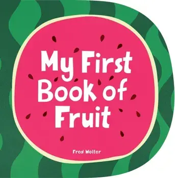 My First Book of Fruit. UK Edition, Hardback/***