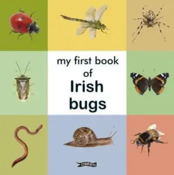 My First Book of Irish Bugs, Board book/***
