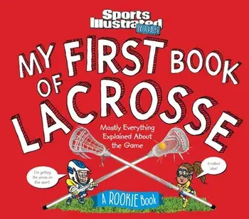My First Book of Lacrosse: A Rookie Book, Hardcover/Beth Bugler