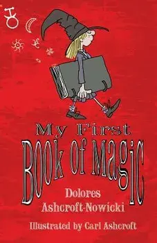 My First Book of Magic, Paperback/Dolores Ashcroft-Nowicki