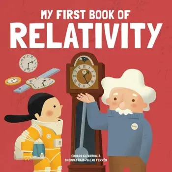 My First Book of Relativity, Hardback/Eduard Altarriba