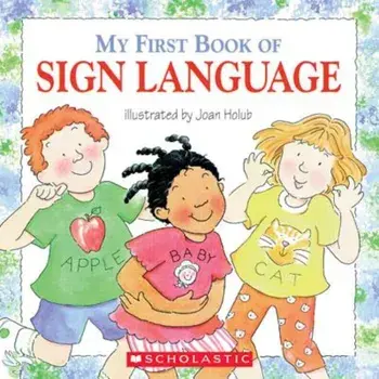 My First Book of Sign Language, Paperback/Joan Holub