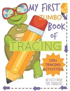My First Book of Tracing Jumbo 100+Tracing Activities Activity Book for Toddlers: Beginning Tracing Book for Handwriting Skills Pencil Control and Fin, Paperback/Busy Hands Books