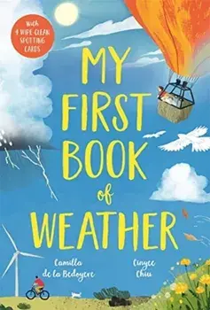 My First Book of Weather, Hardback/Camilla De La Bedoyere