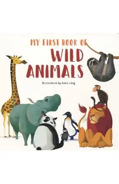 My First Book of Wild Animals - Anna Lang