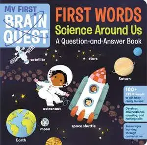 My First Brain Quest First Words: Science Around Us: A Question-And-Answer Book, Board Books/Workman Publishing