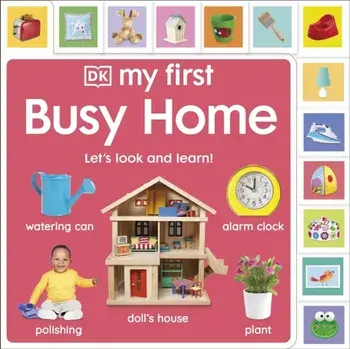 My First Busy Home: Let's Look and Learn!, Board book/DK