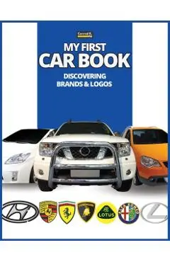 My First Car Book: Discovering Brands and Logos, colorful book for kids, car brands logos with nice pictures of cars from around the worl - Conrad K. Butler