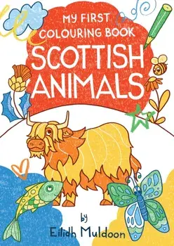 My First Colouring Book: Scottish Animals, Paperback/Eilidh Muldoon