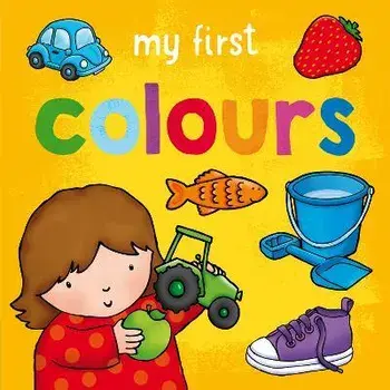 My First... Colours, Board book/Sophie Giles