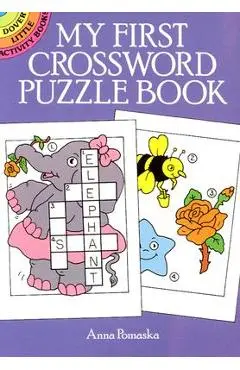 My First Crossword Puzzle Book - Anna Pomaska