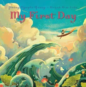 My First Day, Hardcover/Phung Nguyen Quang