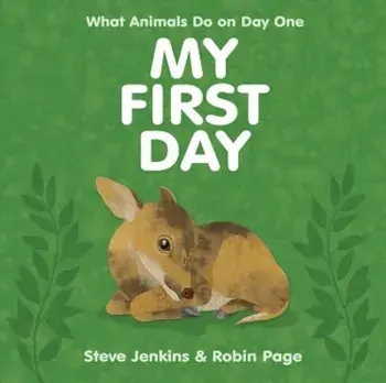 My First Day, Hardcover/Steve Jenkins