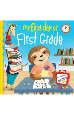 My First Day of First Grade - Louise Martin