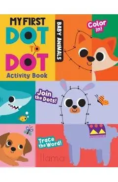 My First Dot to Dot Activity Book: Baby Animals - Hazel Quintanilla