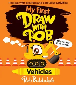 My First Draw With Rob: Vehicles, Paperback/Rob Biddulph