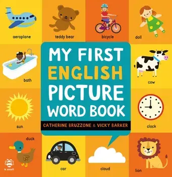 My First English Picture Word Book, Hardback/Catherine Bruzzone