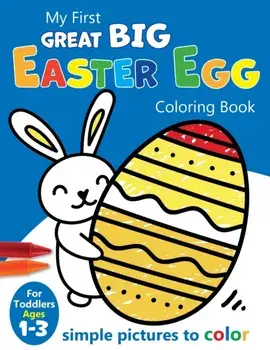 My First Great Big Easy Easter Egg Coloring Book For Toddlers Ages 1-3, Paperback/Creative Kids Studio