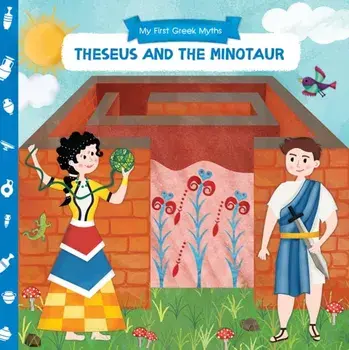 My First Greek Myths: Theseus and the Minotaur, Board book/***