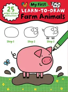 My First Learn-To-Draw: Farm Animals: (how to Draw for Kids with Easy Wipe Clean Pages Dry Erase Marker!), Paperback/Anna Madin
