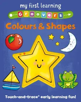 My First Learning Groovers: Colours and Shapes, Board book/Sophie Giles