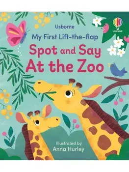 My First Lift-the-flap Spot and Say At the Zoo, Board book/Alice Beecham