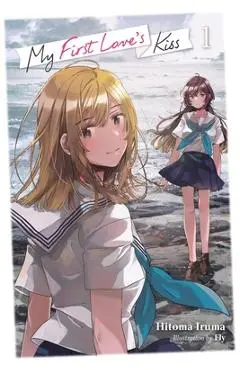 My First Love's Kiss, Vol. 1 - Hitoma Iruma