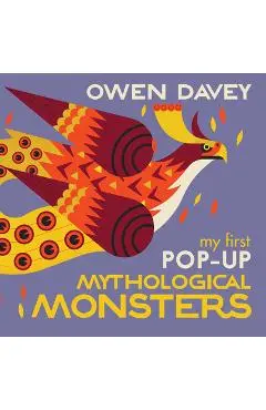 My First Pop-Up Mythological Monsters: 15 Incredible Pops-Ups - Owen Davey
