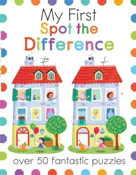 My First Spot the Difference: Over 50 Fantastic Puzzles, Paperback/Joe Potter