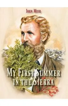 My First Summer in the Sierra - John Muir