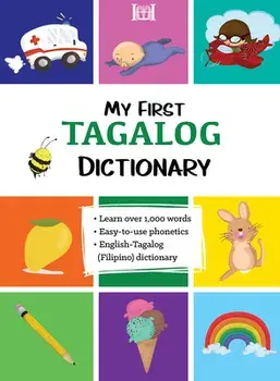My First Tagalog (Filipino) Dictionary, Paperback/Marydel Benedikto