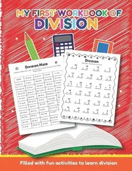 My First Workbook of Division Filled with fun activities to learn division: Over 20 Fun Designs For Boys And Girls - Educational Math Worksheets Daily, Paperback/Teaching Little Hands Press