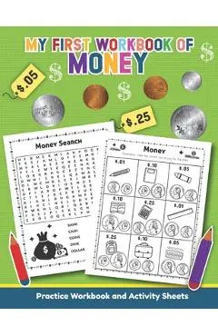 My First Workbook of Money: Over 20 Fun Designs For Boys And Girls - Educational Worksheets for Preschool, Kindergarten and 1st grade - Teaching Little Hands Publishing