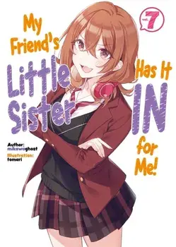 My Friend's Little Sister Has It In For Me! Volume 7, Paperback/***