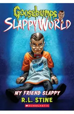 My Friend Slappy (Goosebumps Slappyworld #12), 12 - R. L. Stine