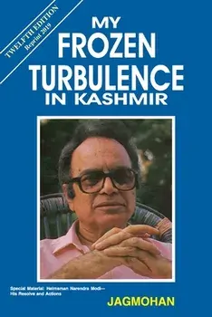 My Frozen Turbulence in Kashmir (12th Edition_Reprint 2019), Paperback/***
