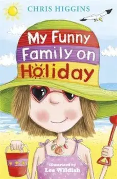 My Funny Family On Holiday, Paperback/Chris Higgins
