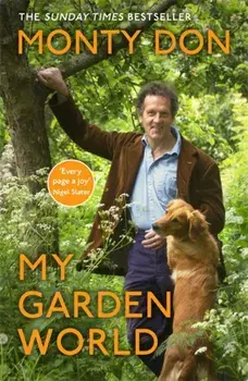 My Garden World. the Sunday Times bestseller, Paperback/Monty Don