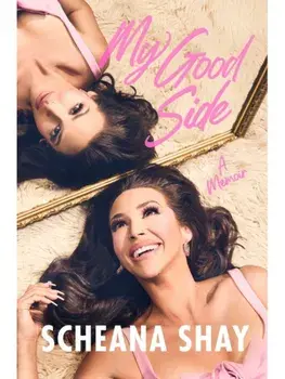 My Good Side. A Memoir, Hardback/Scheana Shay