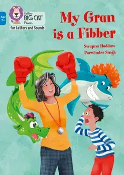 My Gran is a Fibber. Band 04/Blue, Paperback/Swapna Haddow