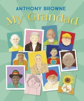 My Grandad, Paperback/Anthony Browne