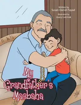 My Grandfather's Masbaha, Paperback/Susan Daniel Fayad